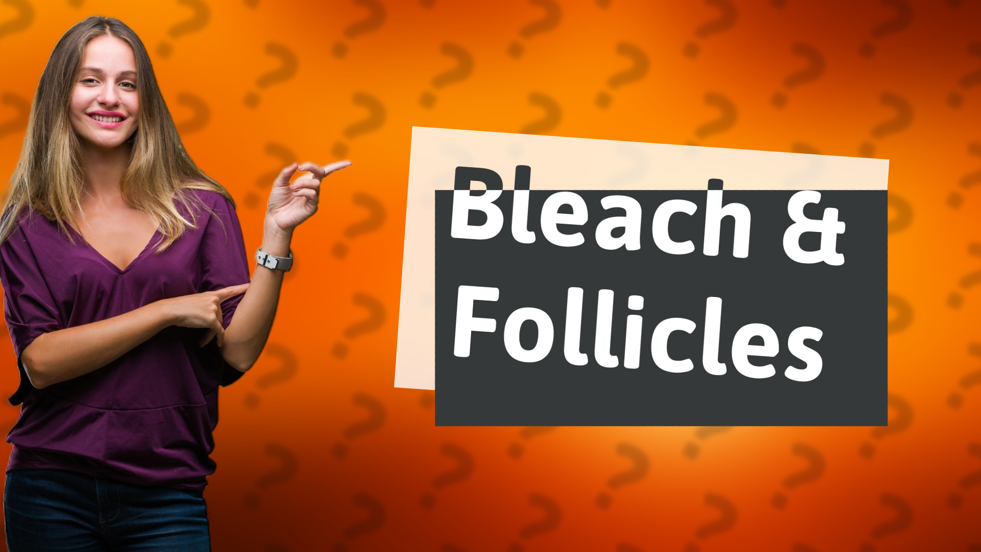 Bleach & Follicles