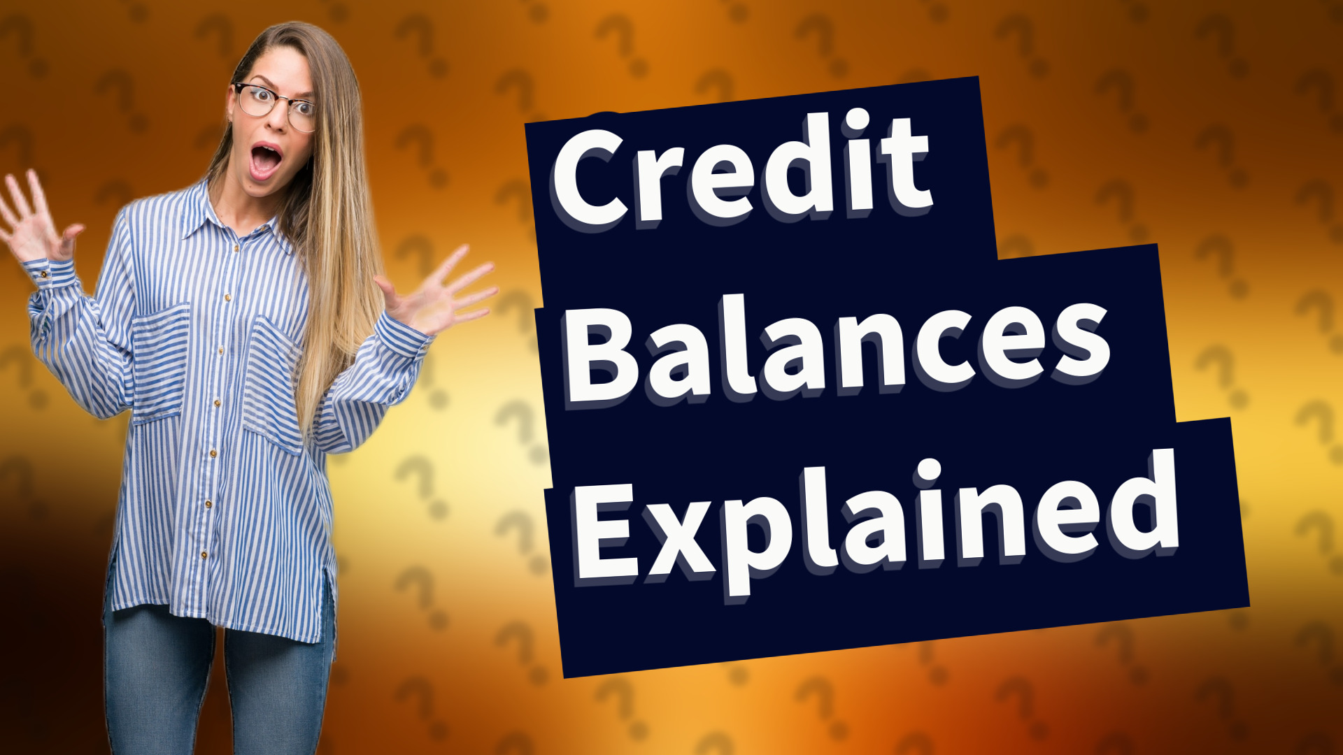 Credit Balances Explained