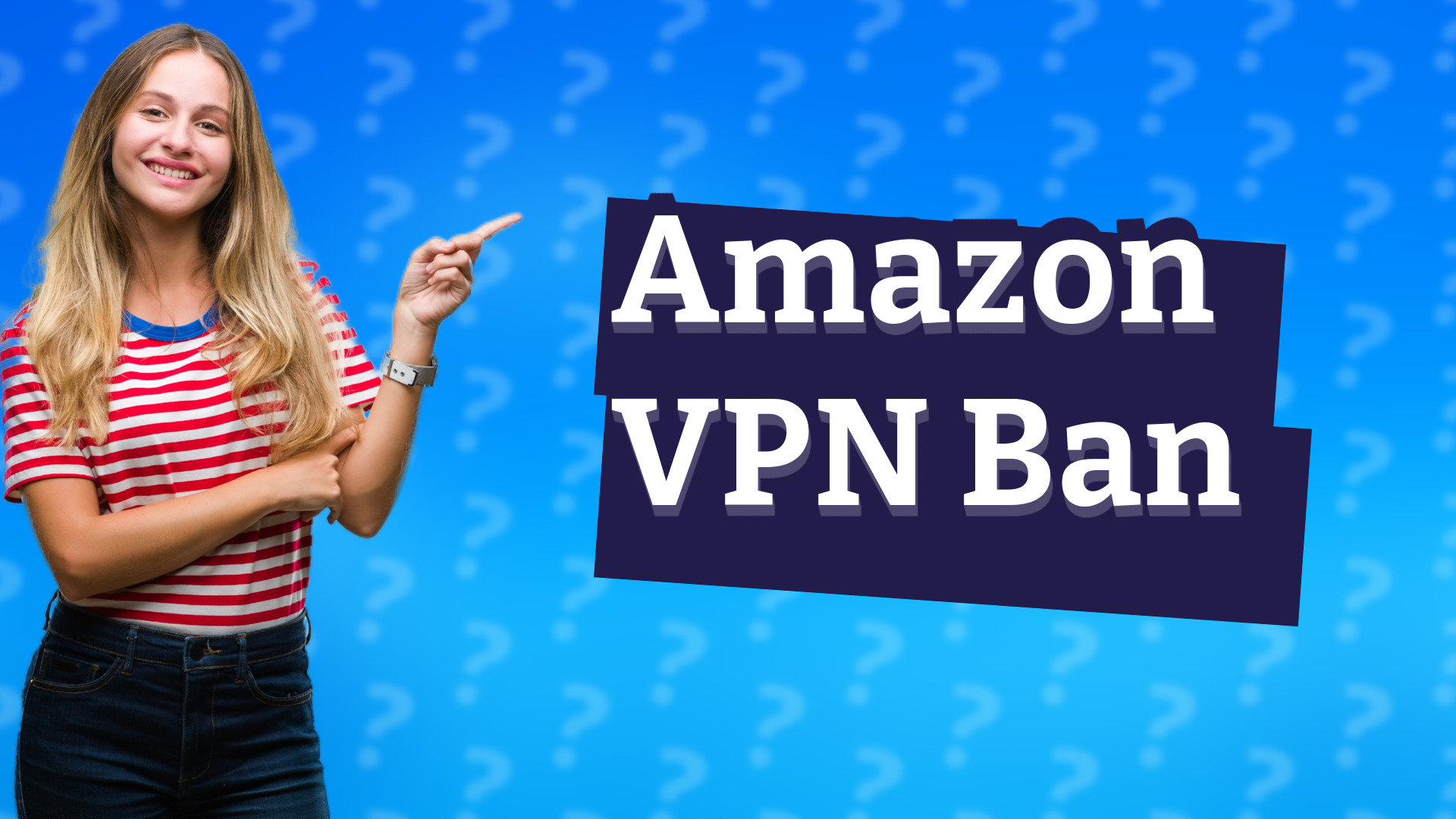 Amazon VPN Ban