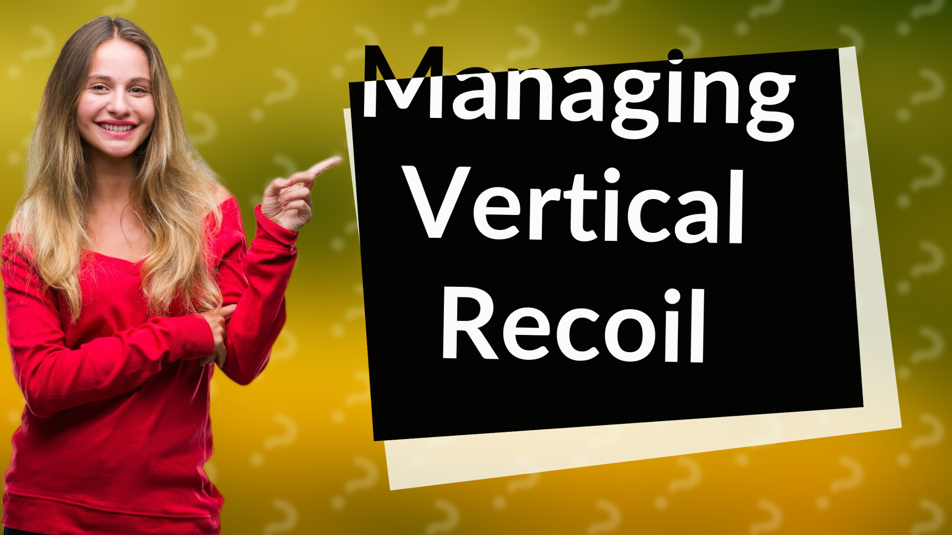 Managing Vertical Recoil