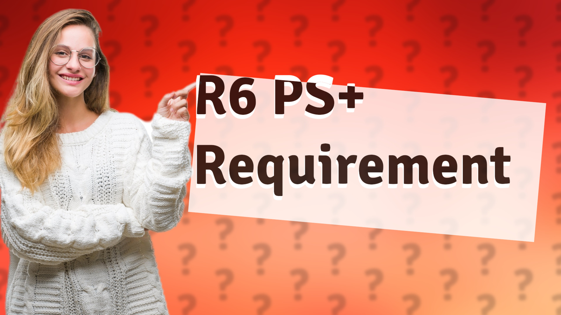 R6 PS+ Requirement