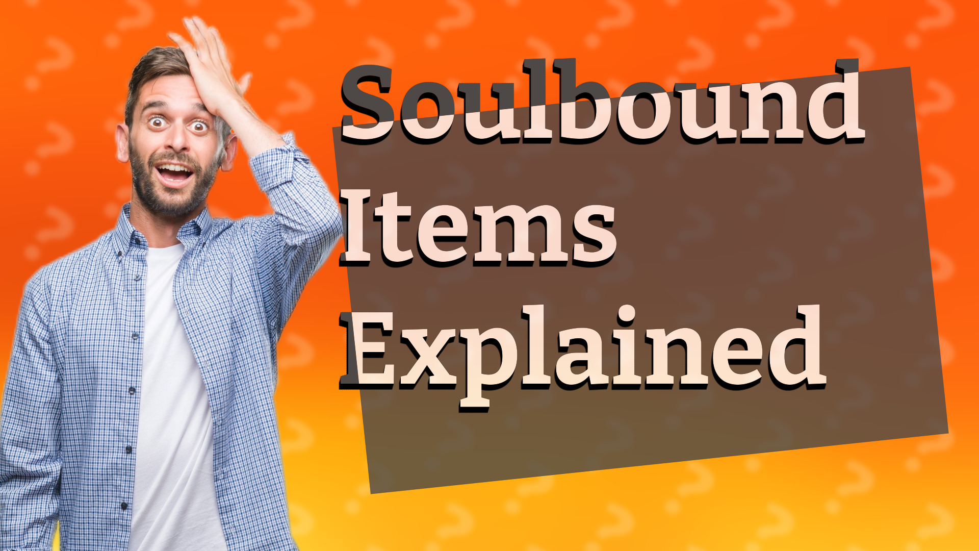 Soulbound Items Explained