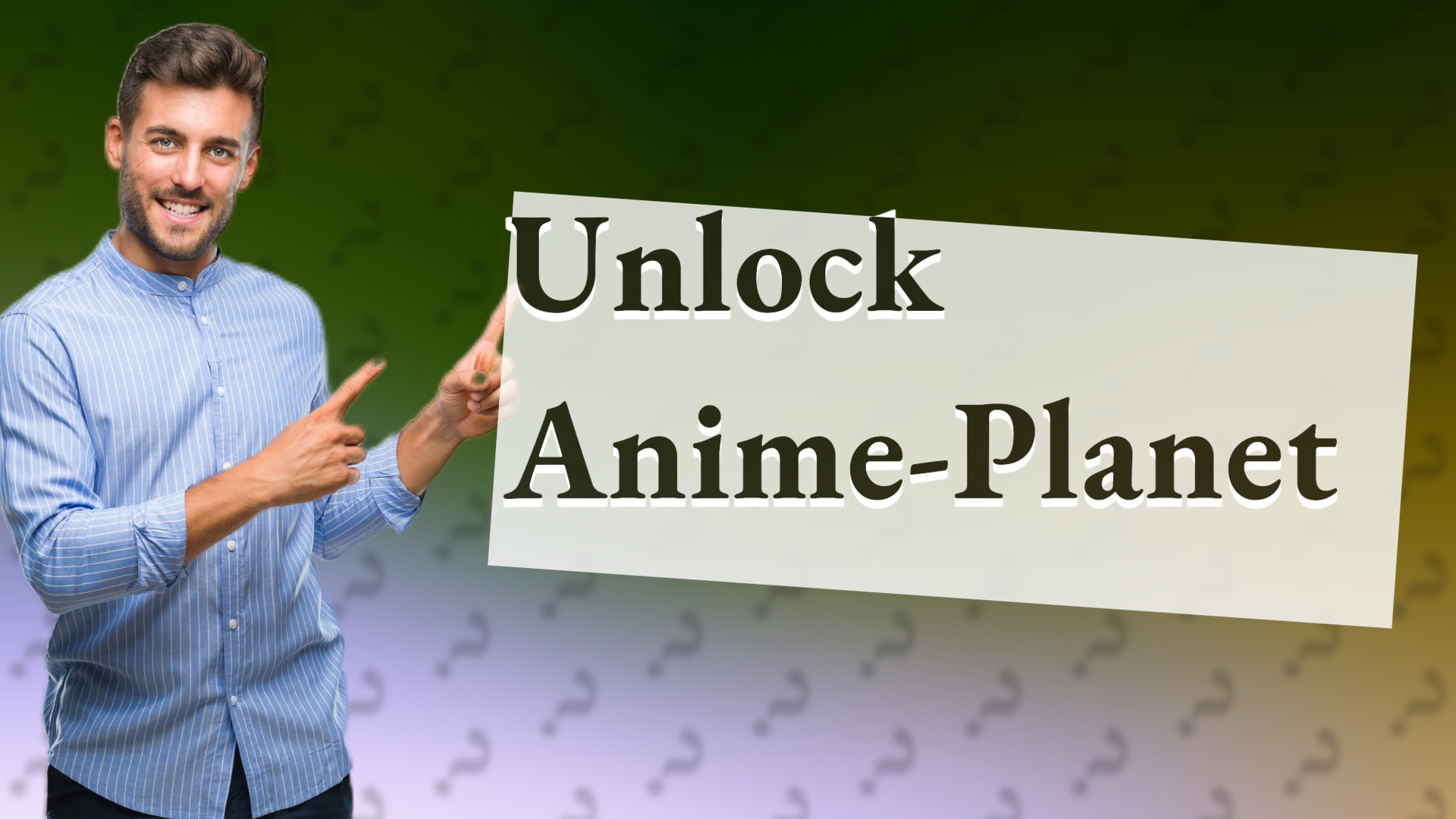 Unlock Anime-Planet