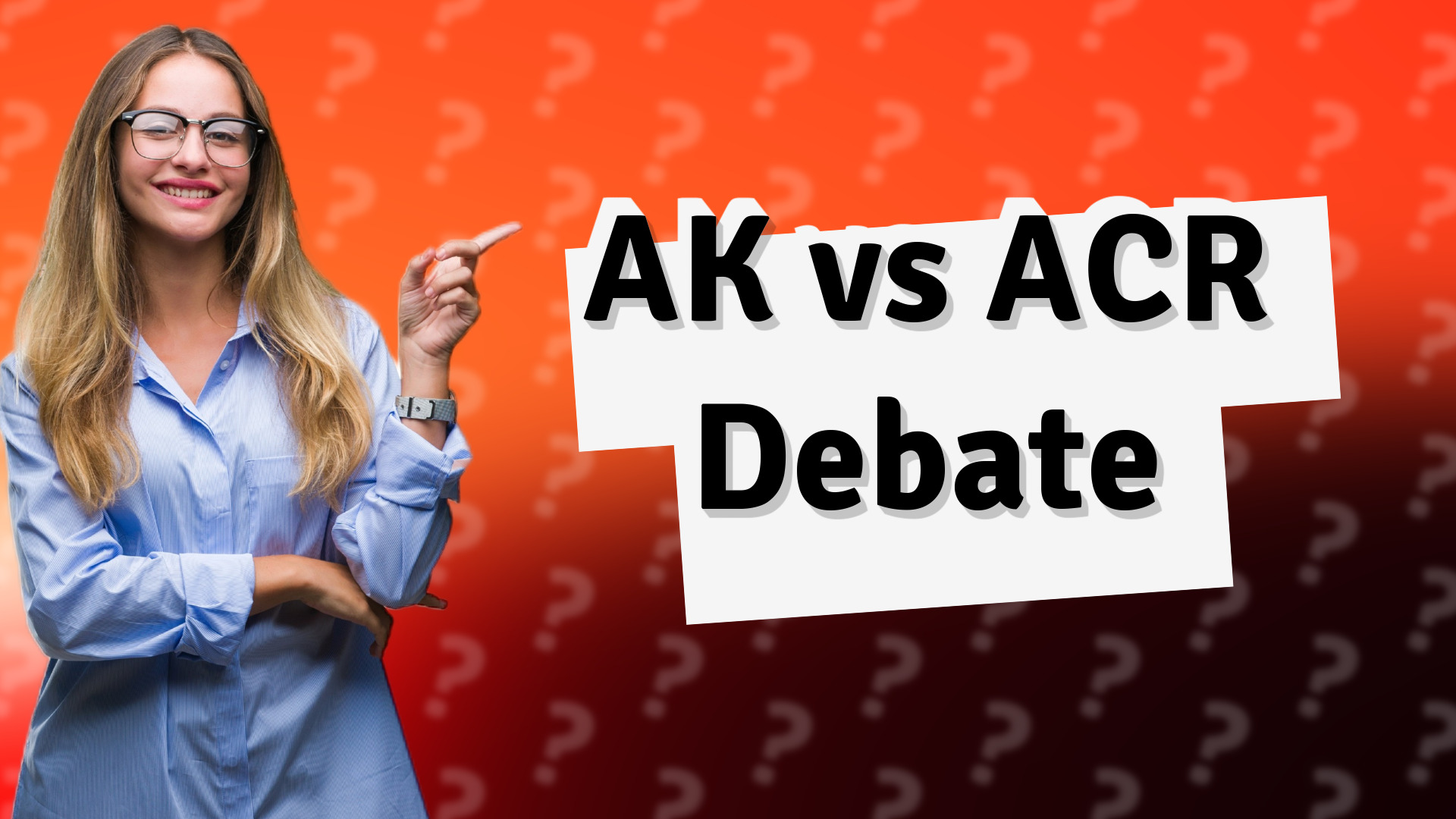AK vs ACR Debate