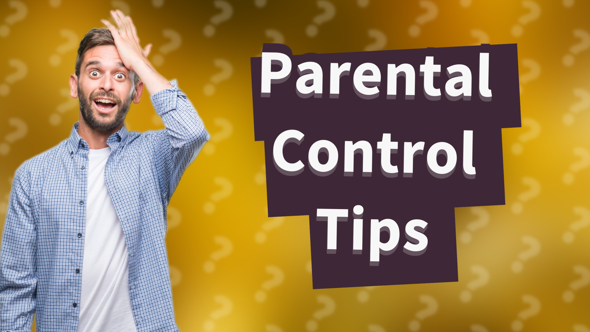 Parental Control Tips