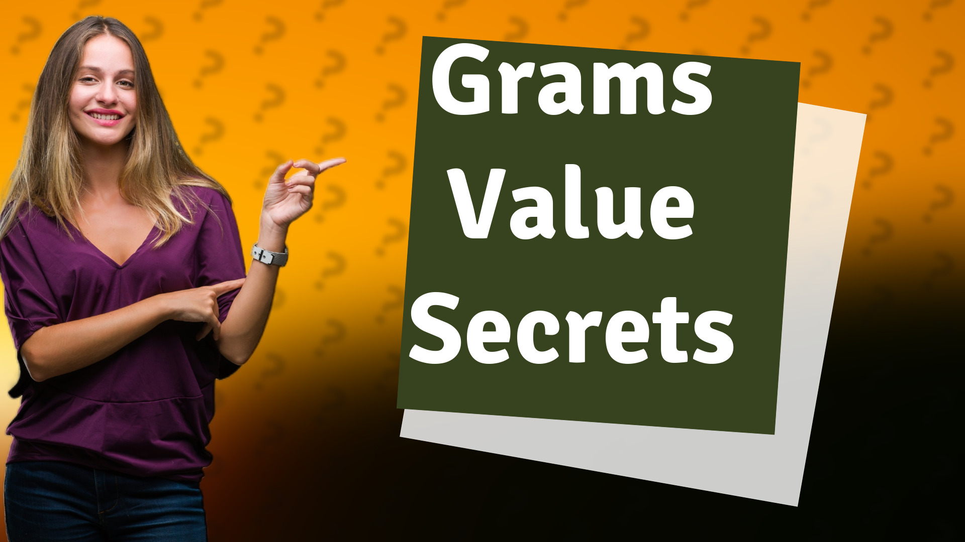 Grams Value Secrets