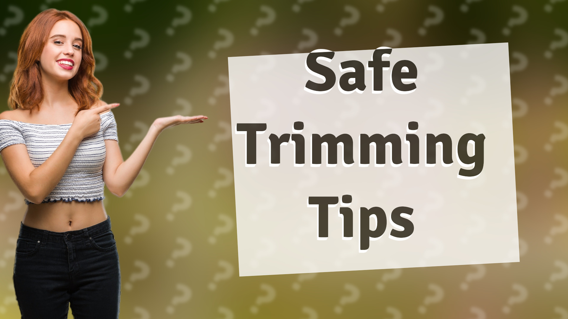 Safe Trimming Tips
