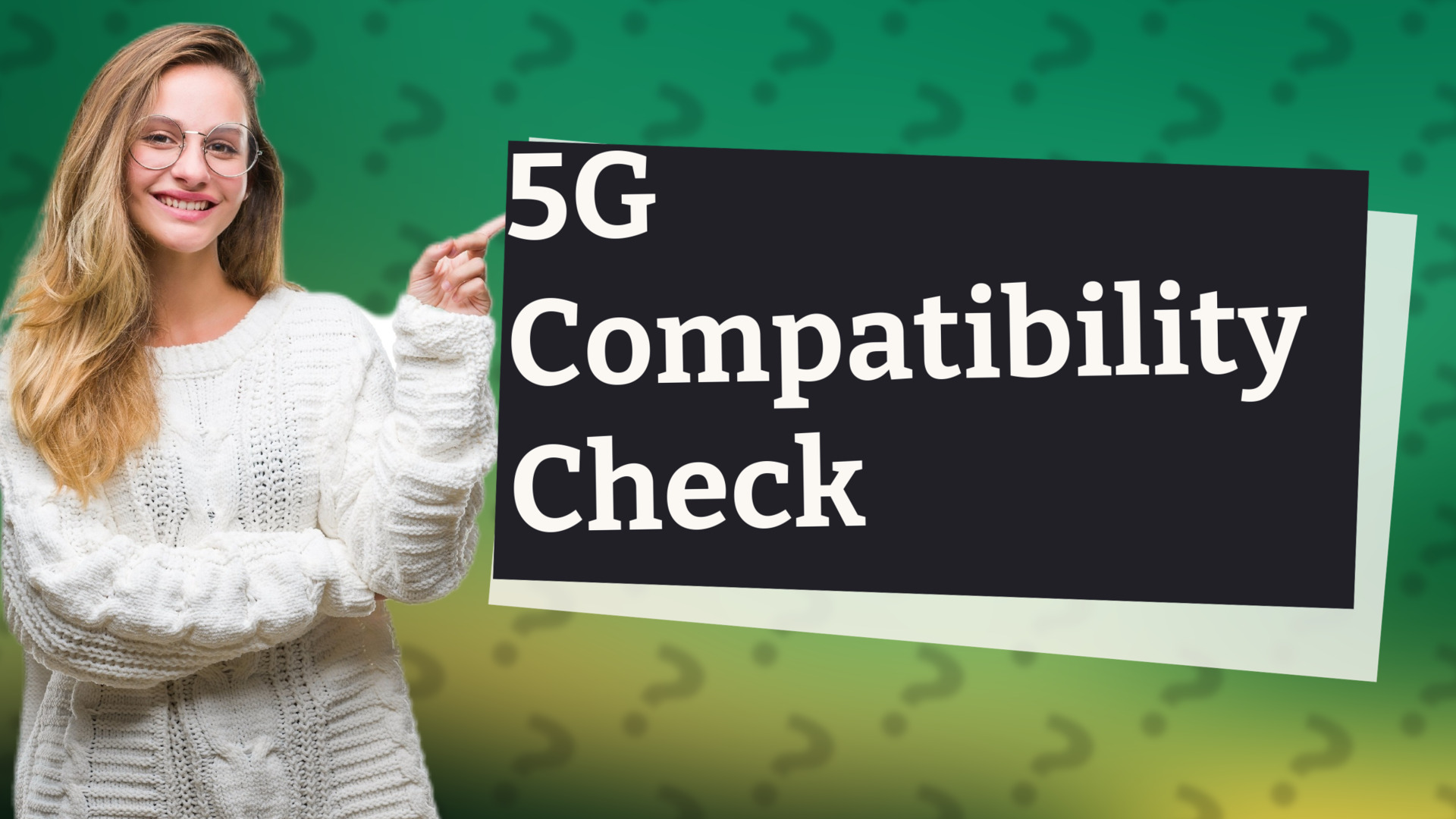 5G Compatibility Check