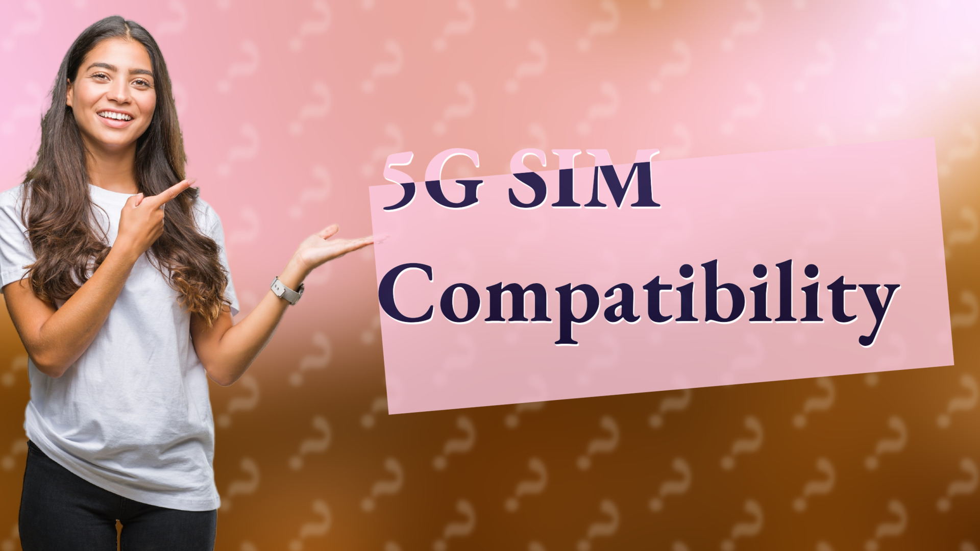 5G SIM Compatibility
