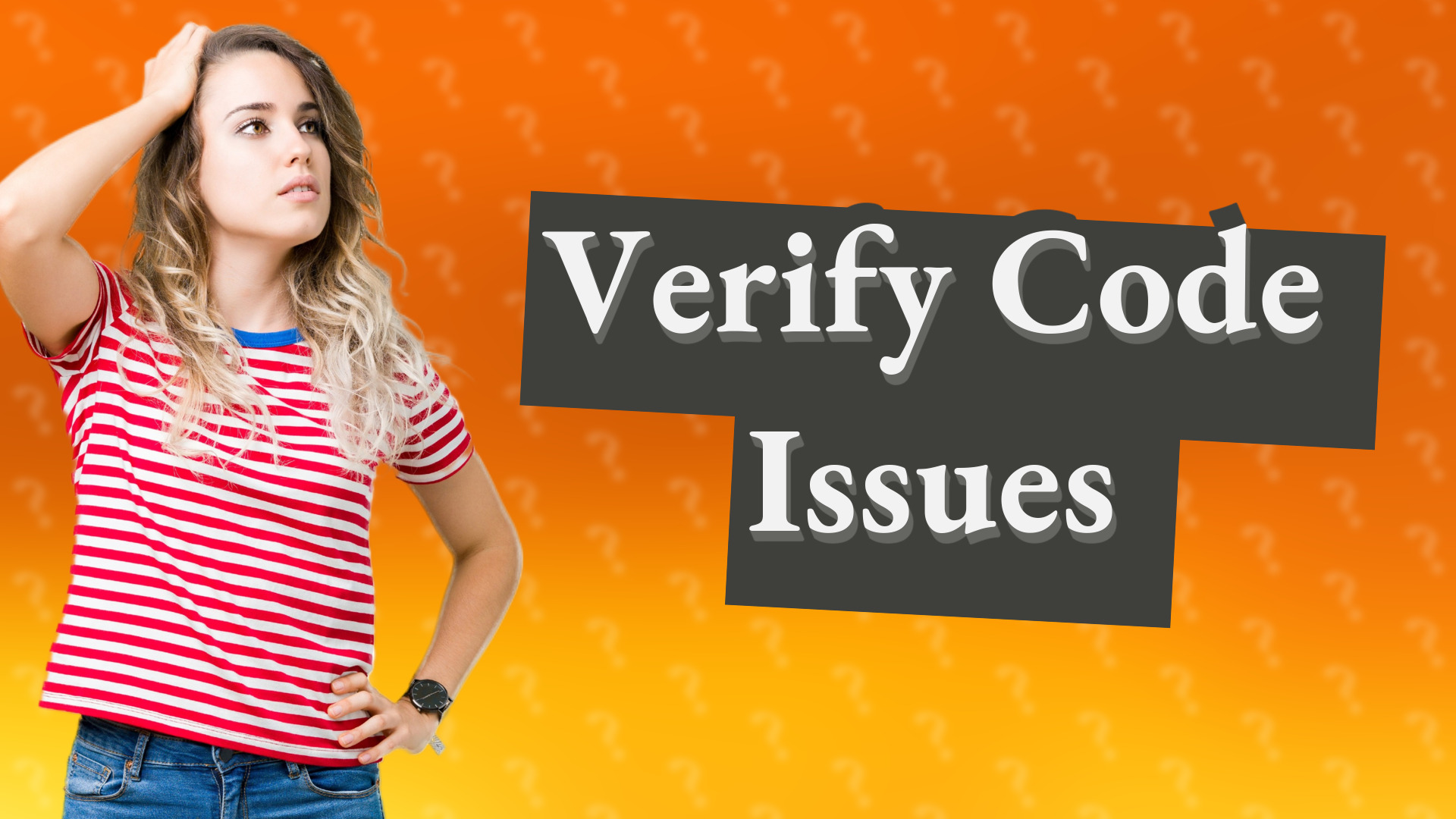 Verify Code Issues