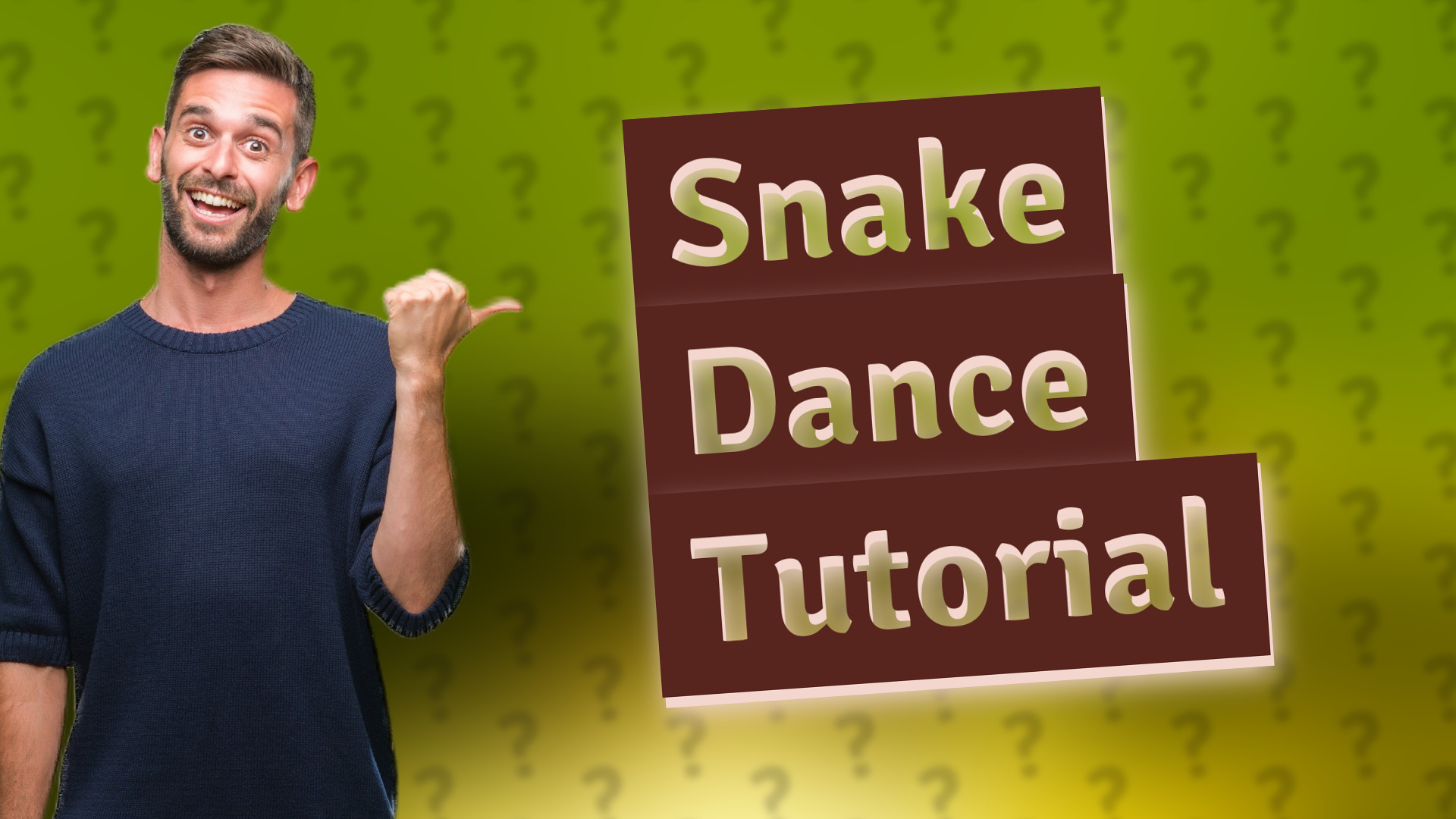 Snake Dance Tutorial