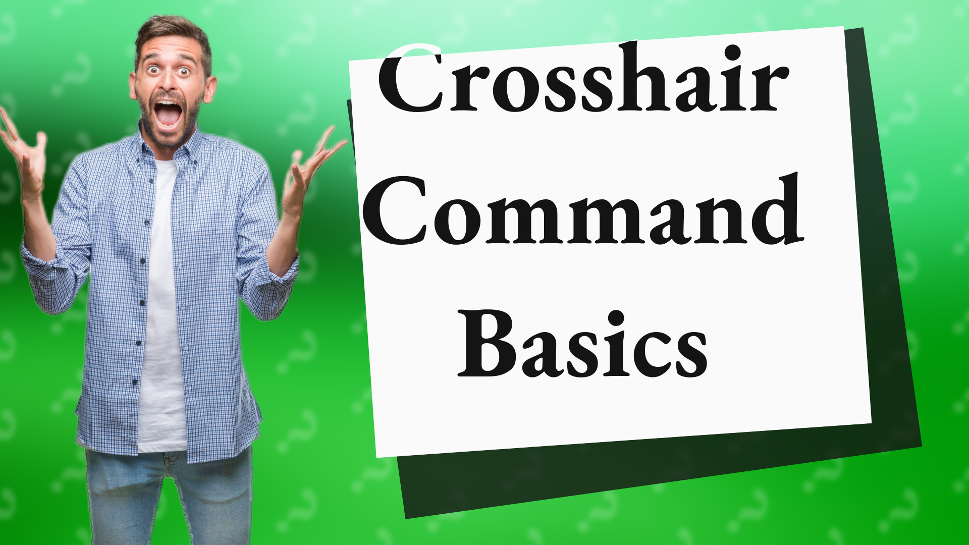Crosshair Command Basics