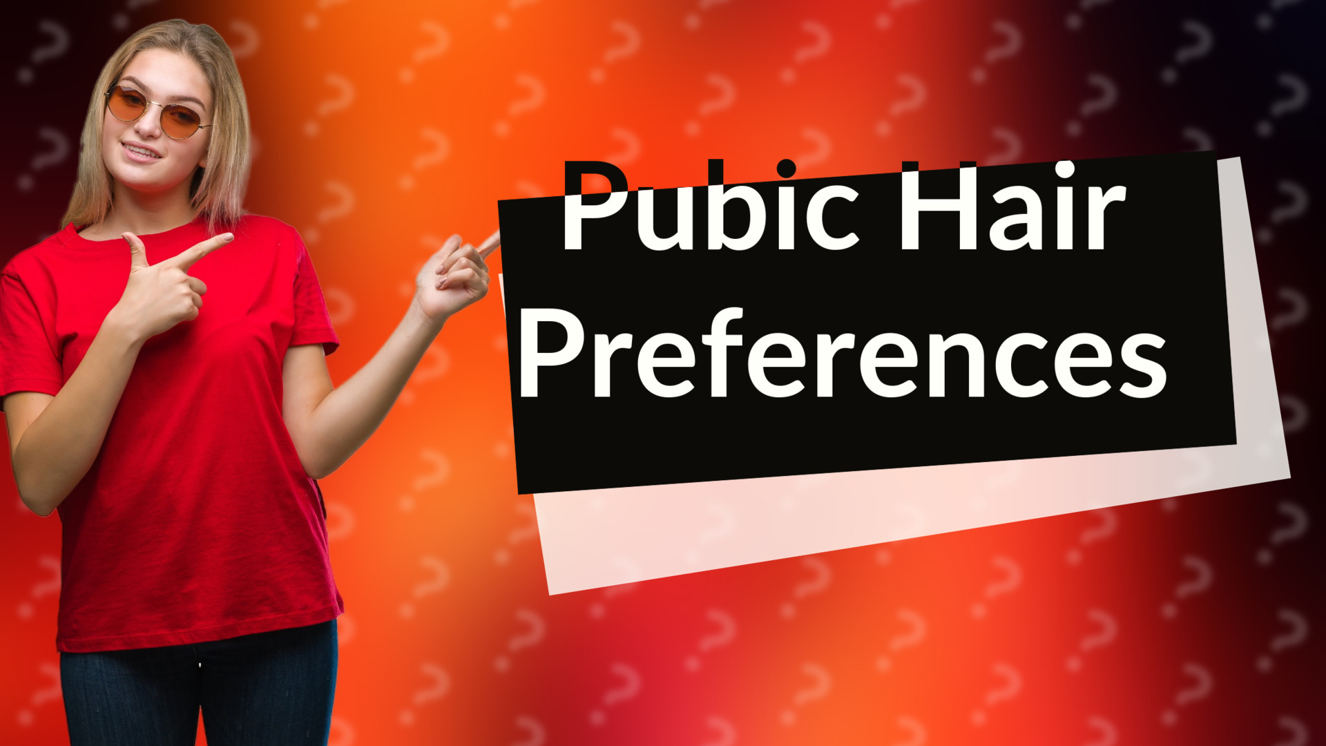 Pubic Hair Preferences