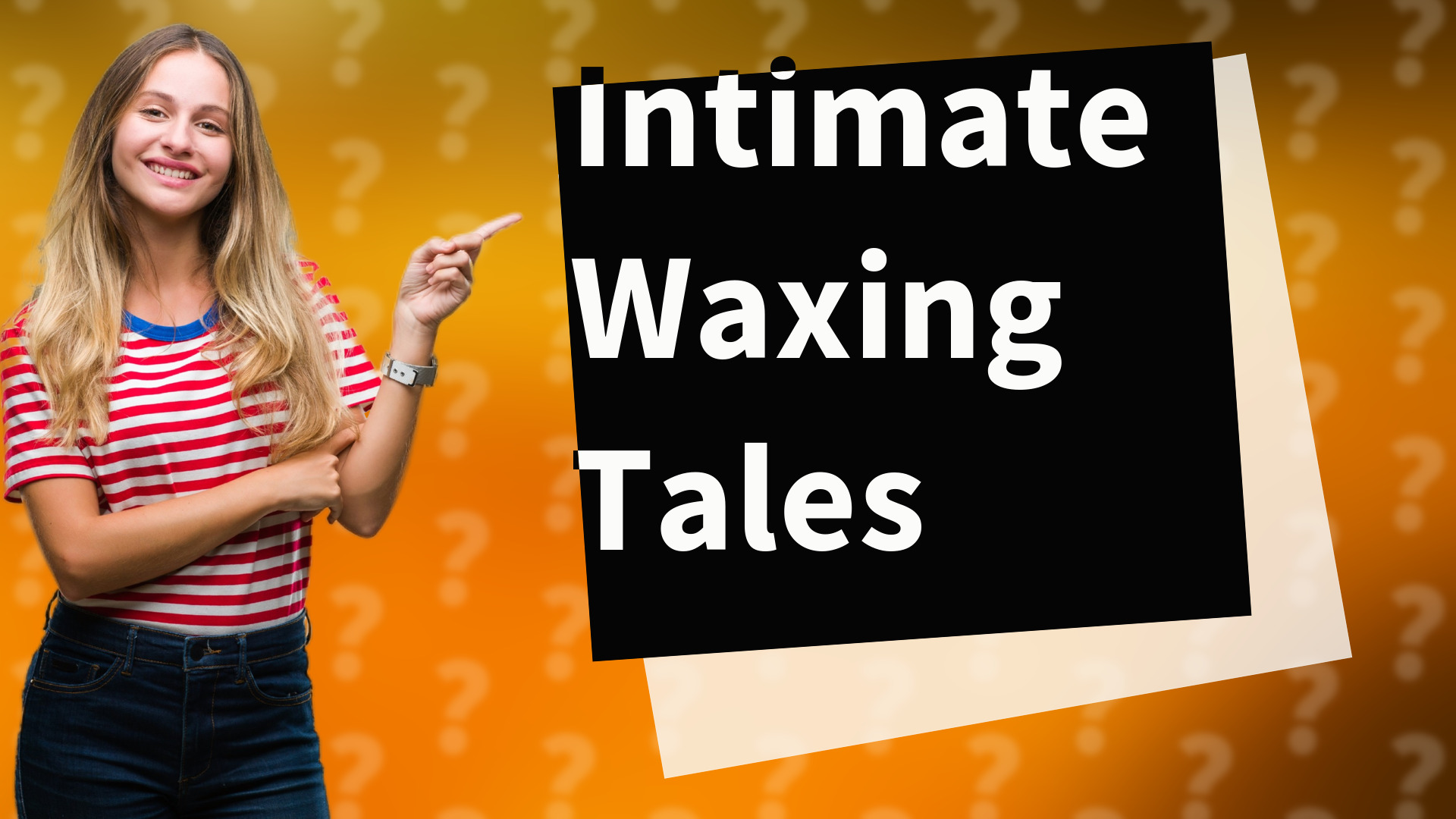 Intimate Waxing Tales