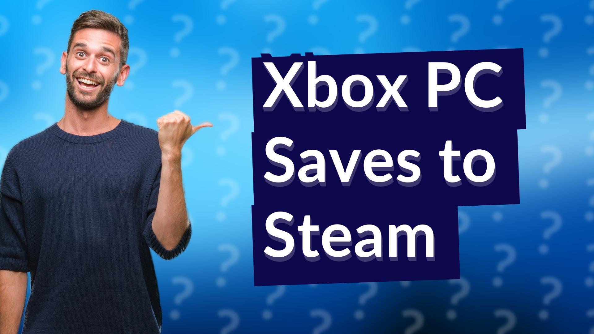 Xbox PC Saves to Steam