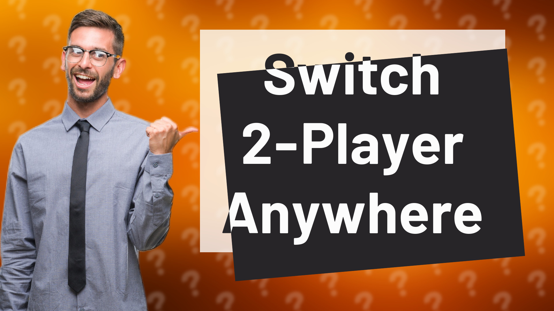 Switch 2-Player Anywhere