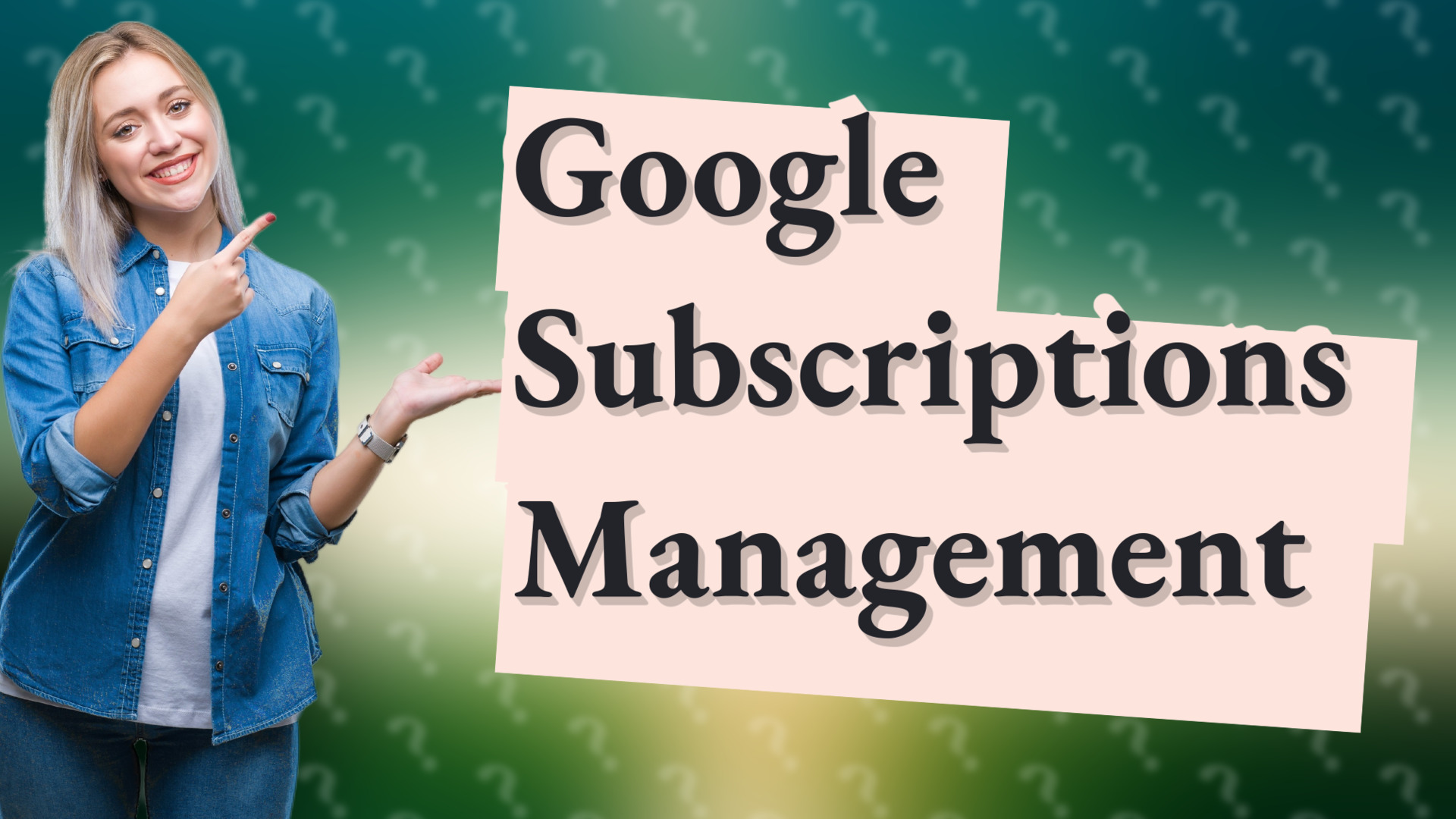 Google Subscriptions Management