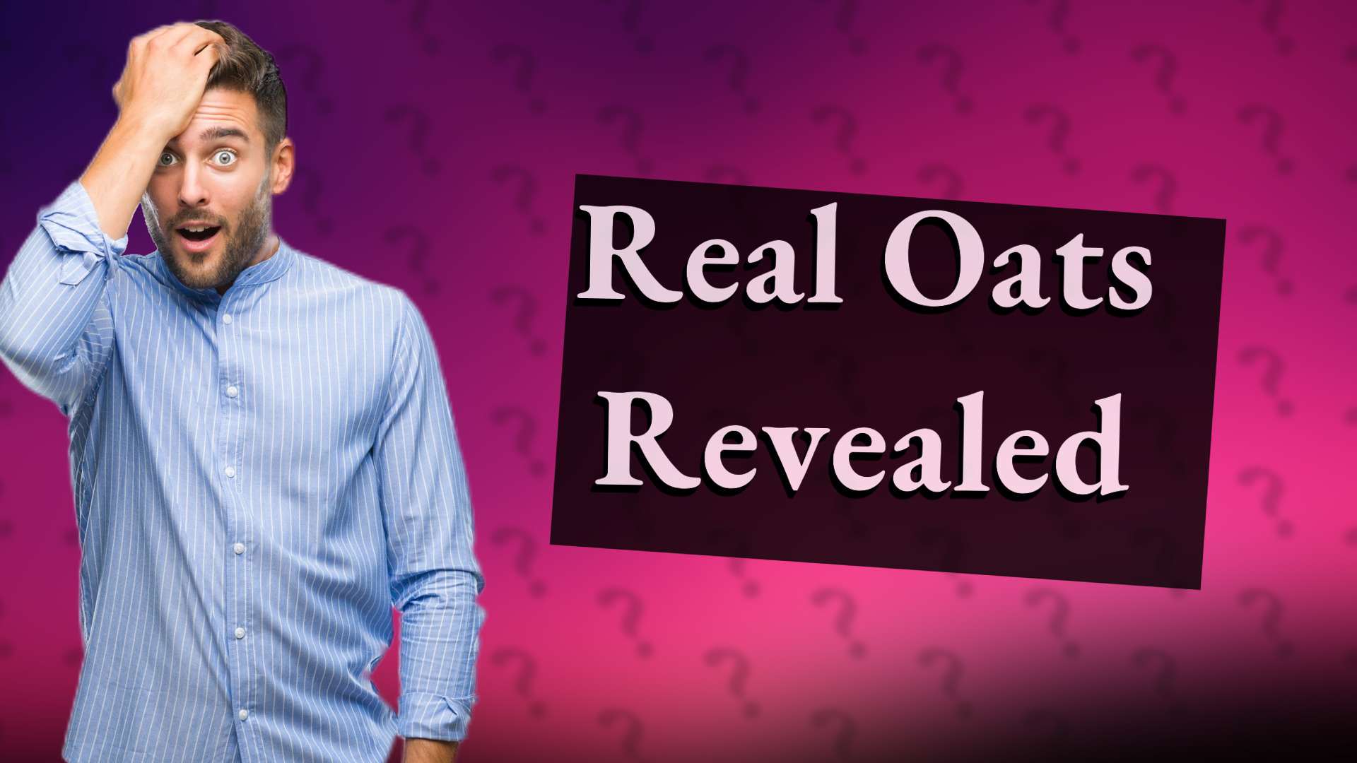 Real Oats Revealed