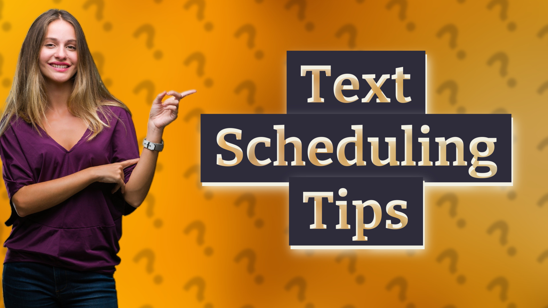 Text Scheduling Tips