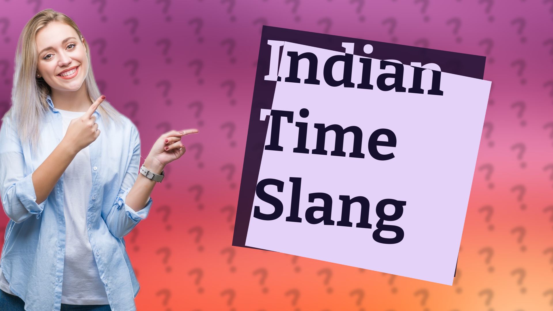 Indian Time Slang