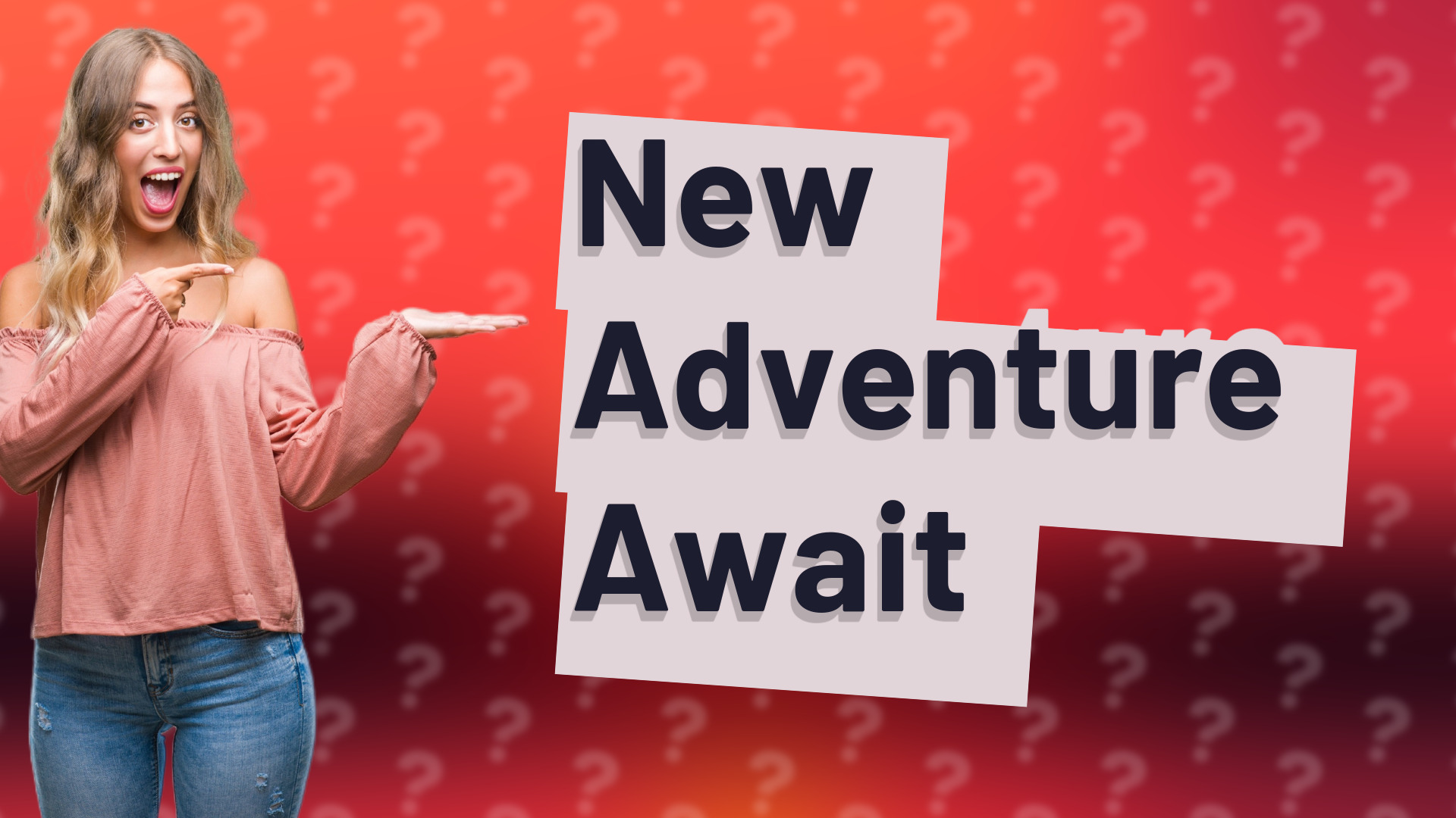New Adventure Await