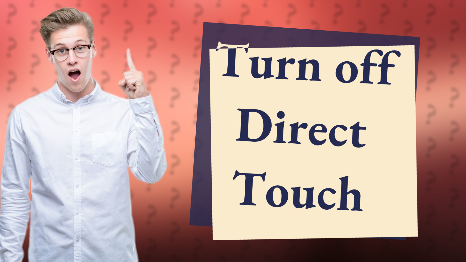 Turn off Direct Touch