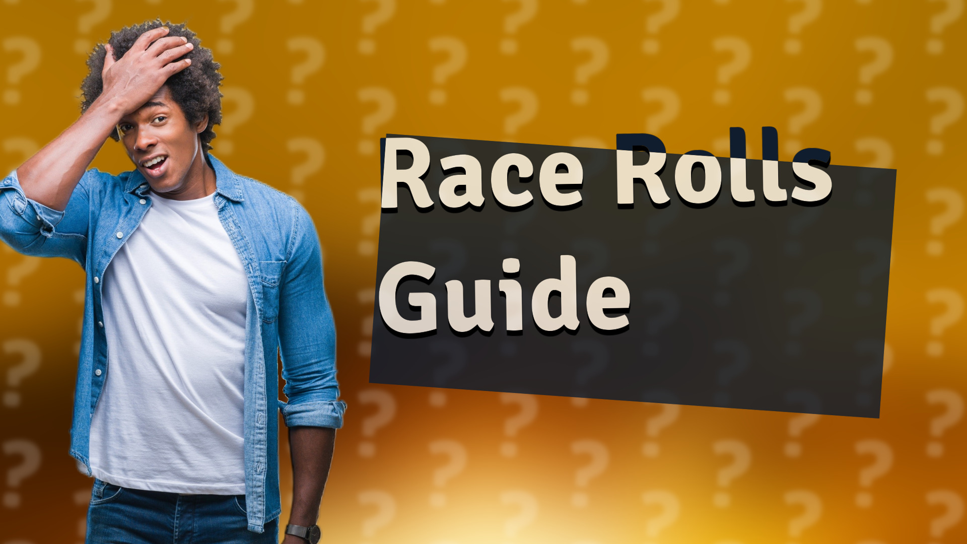 Race Rolls Guide