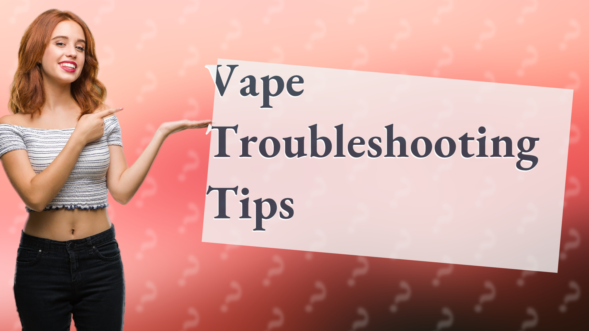 Vape Troubleshooting Tips