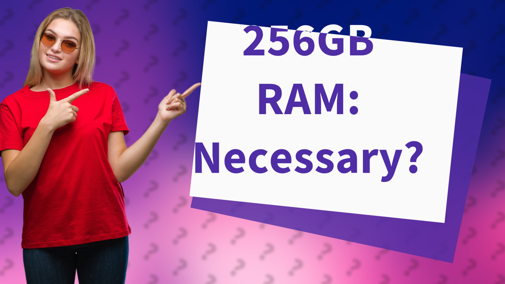 256GB RAM: Necessary?