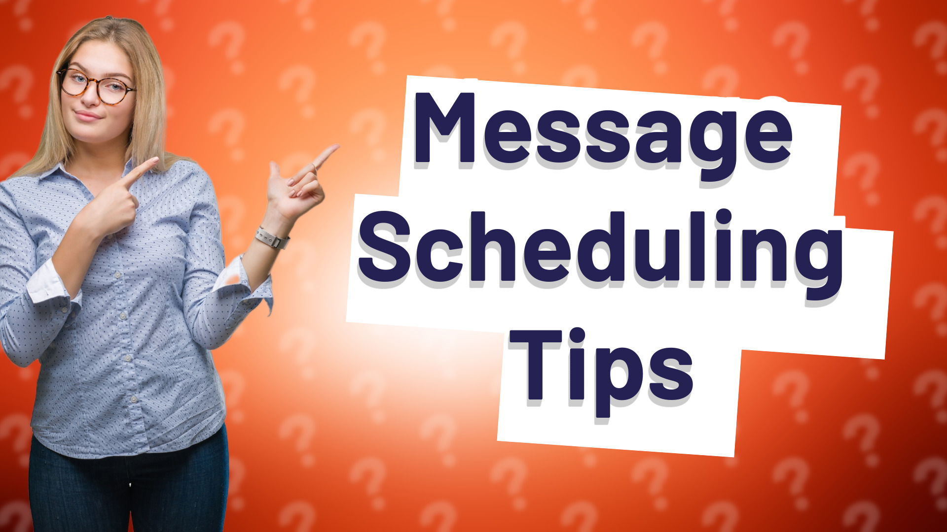 Message Scheduling Tips
