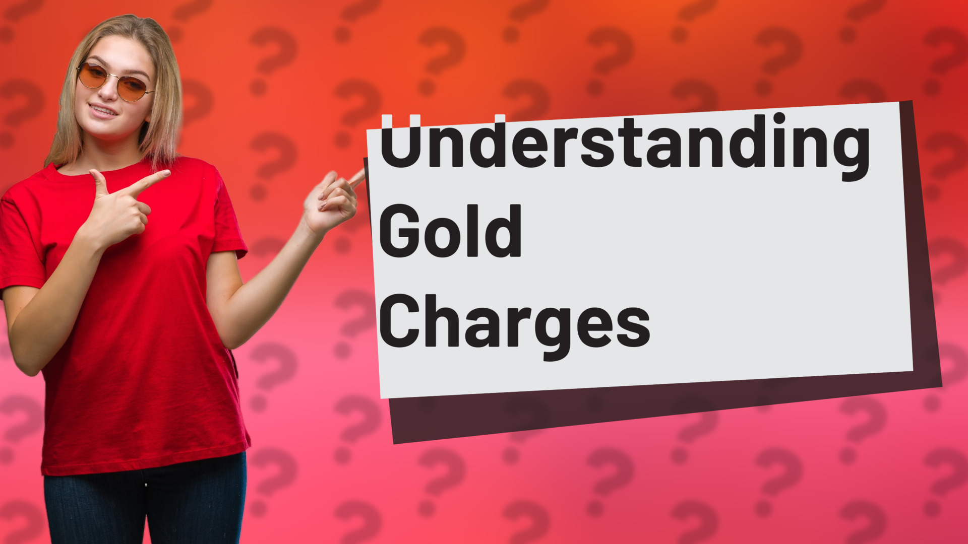 Understanding Gold Charges