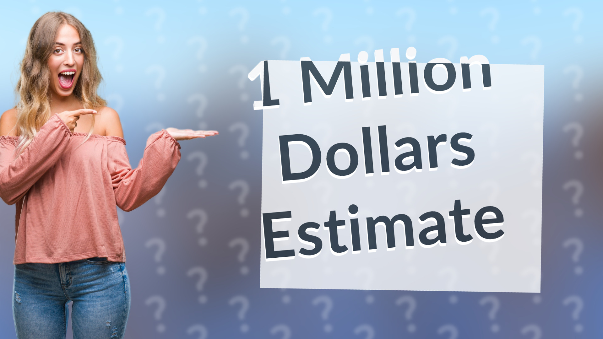 1 Million Dollars Estimate
