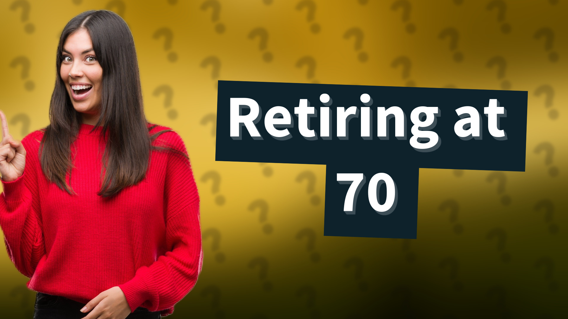Retiring at 70