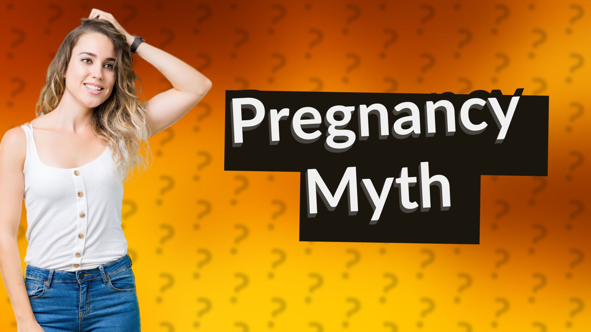 Pregnancy Myth