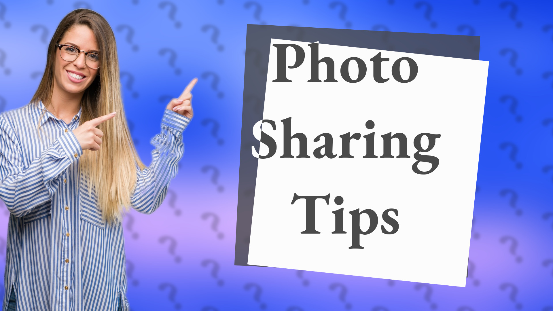 Photo Sharing Tips