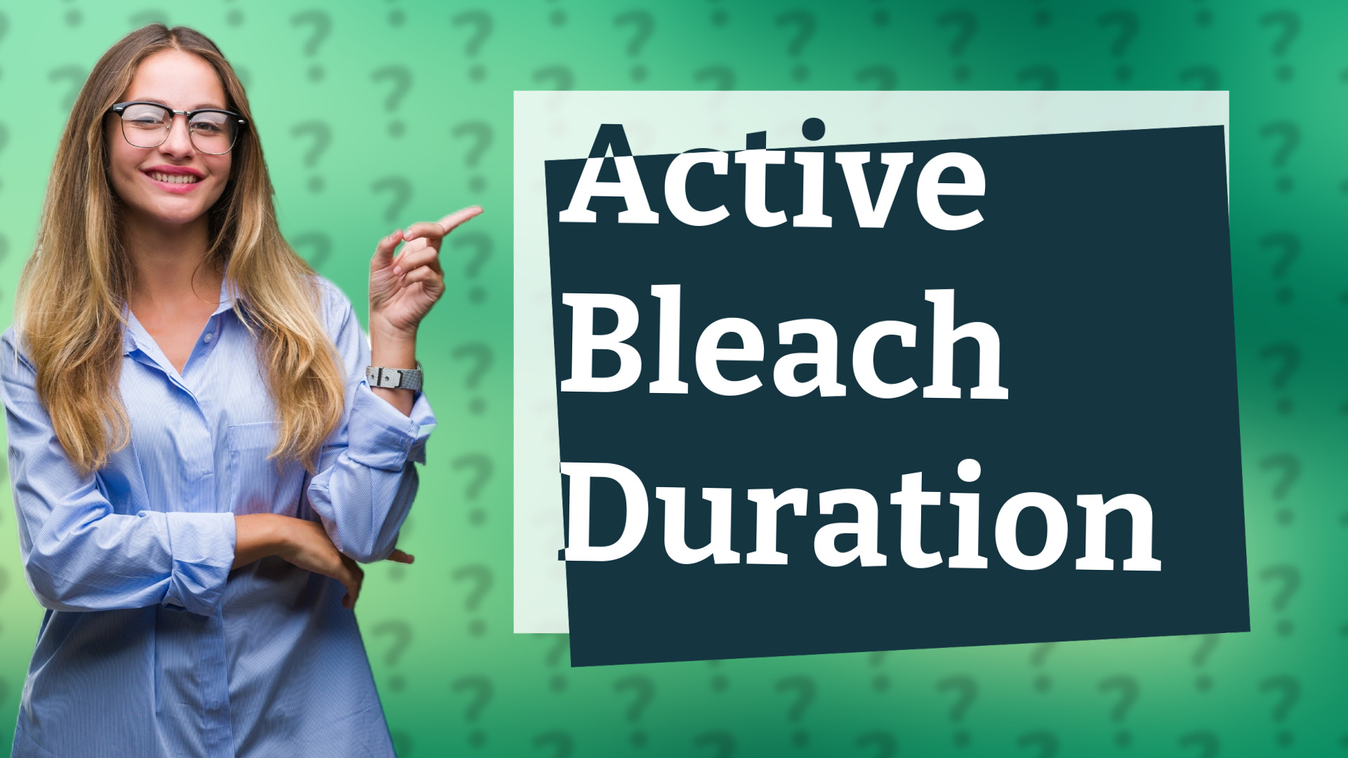 Active Bleach Duration