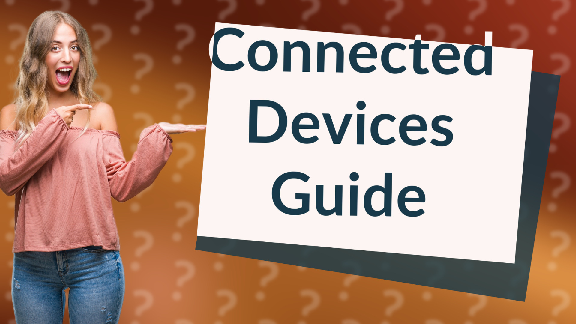 Connected Devices Guide