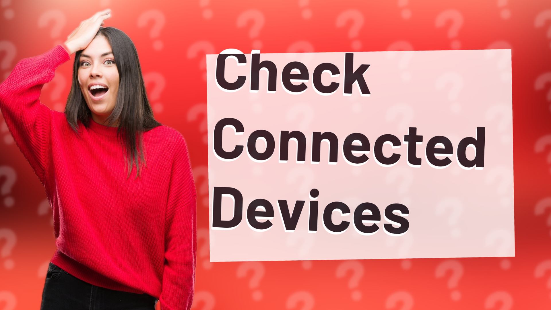 Check Connected Devices