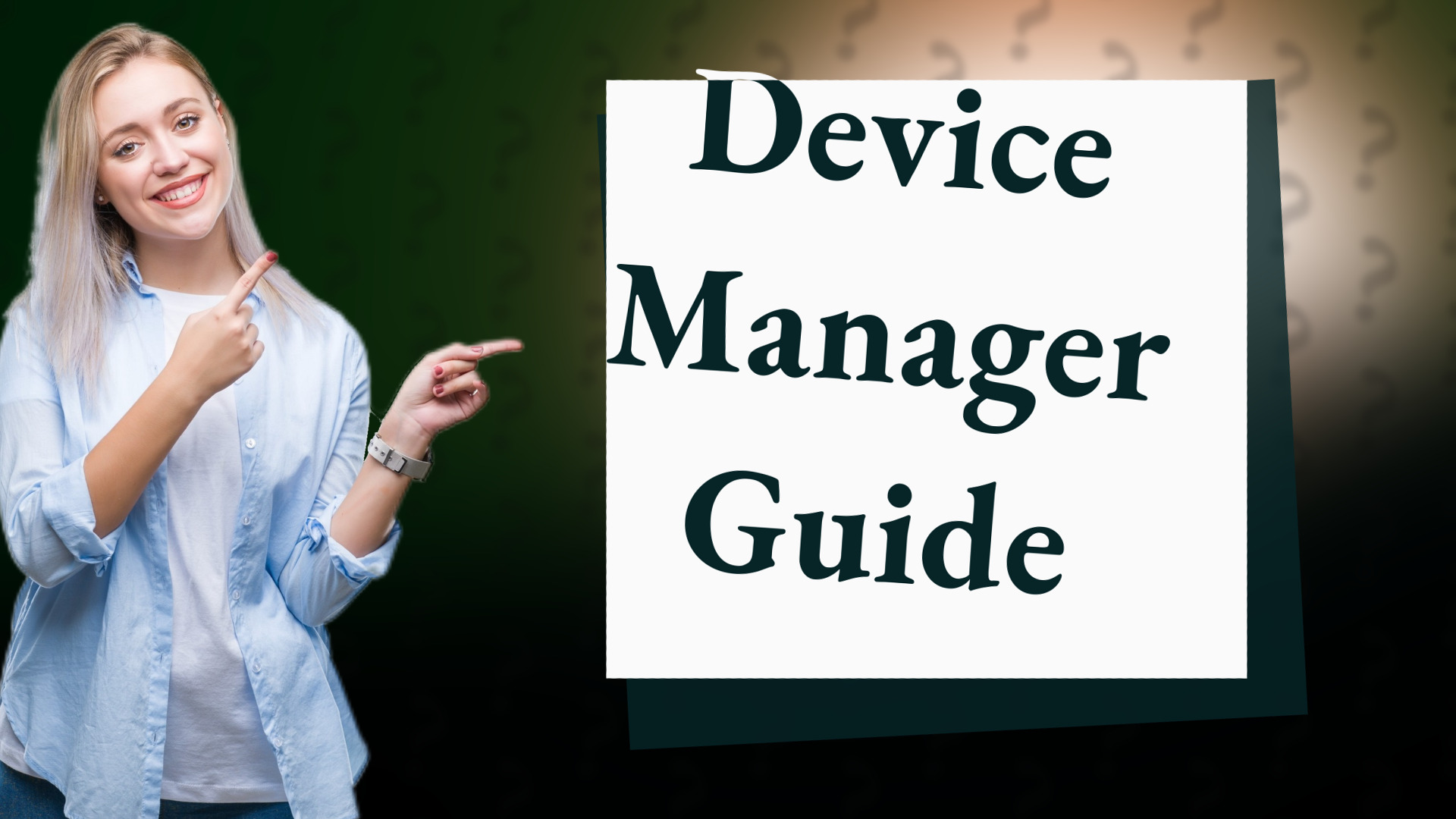 Device Manager Guide
