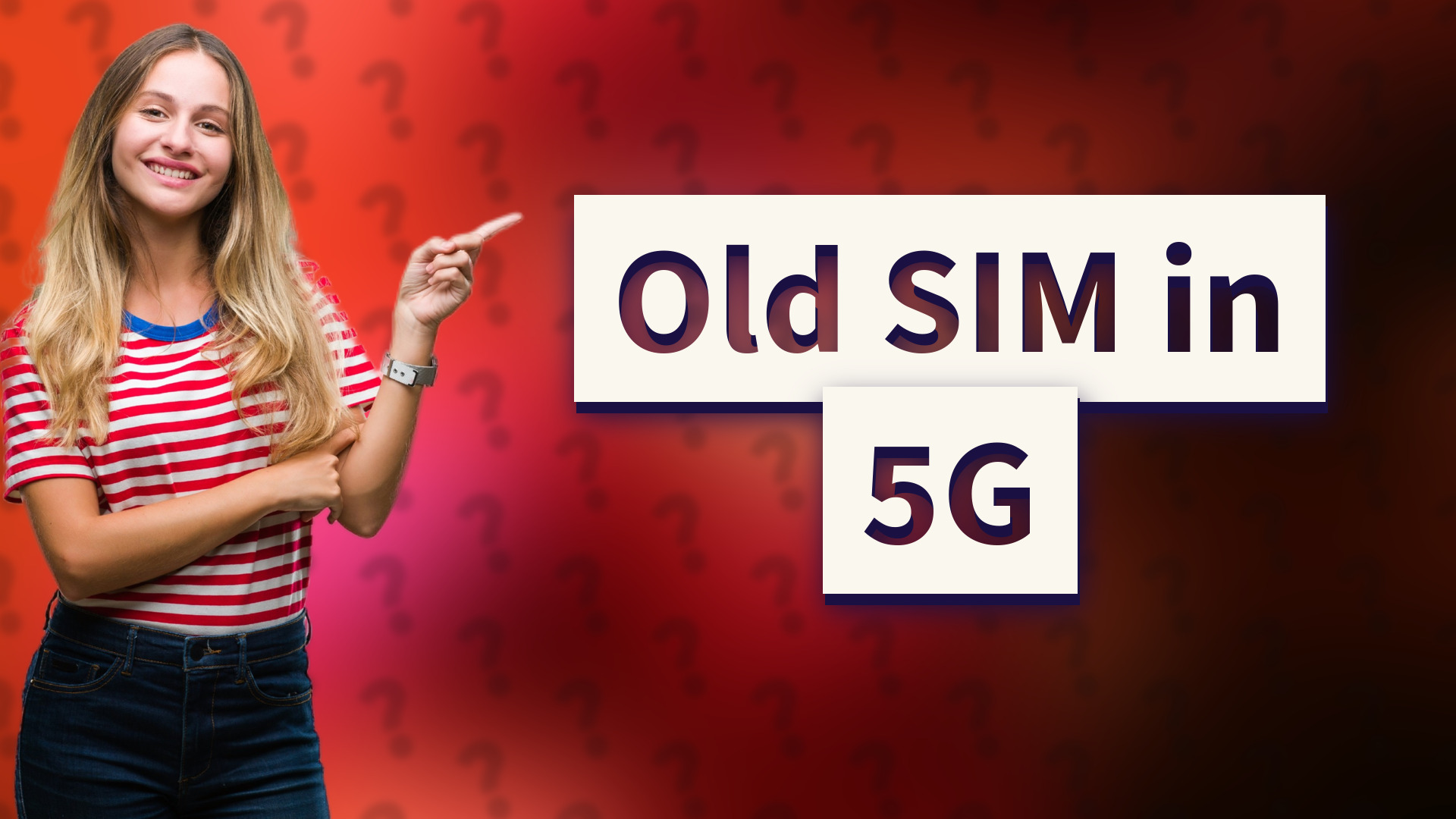 Old SIM in 5G