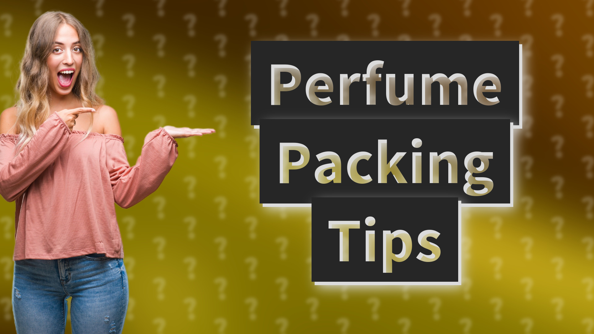 Perfume Packing Tips
