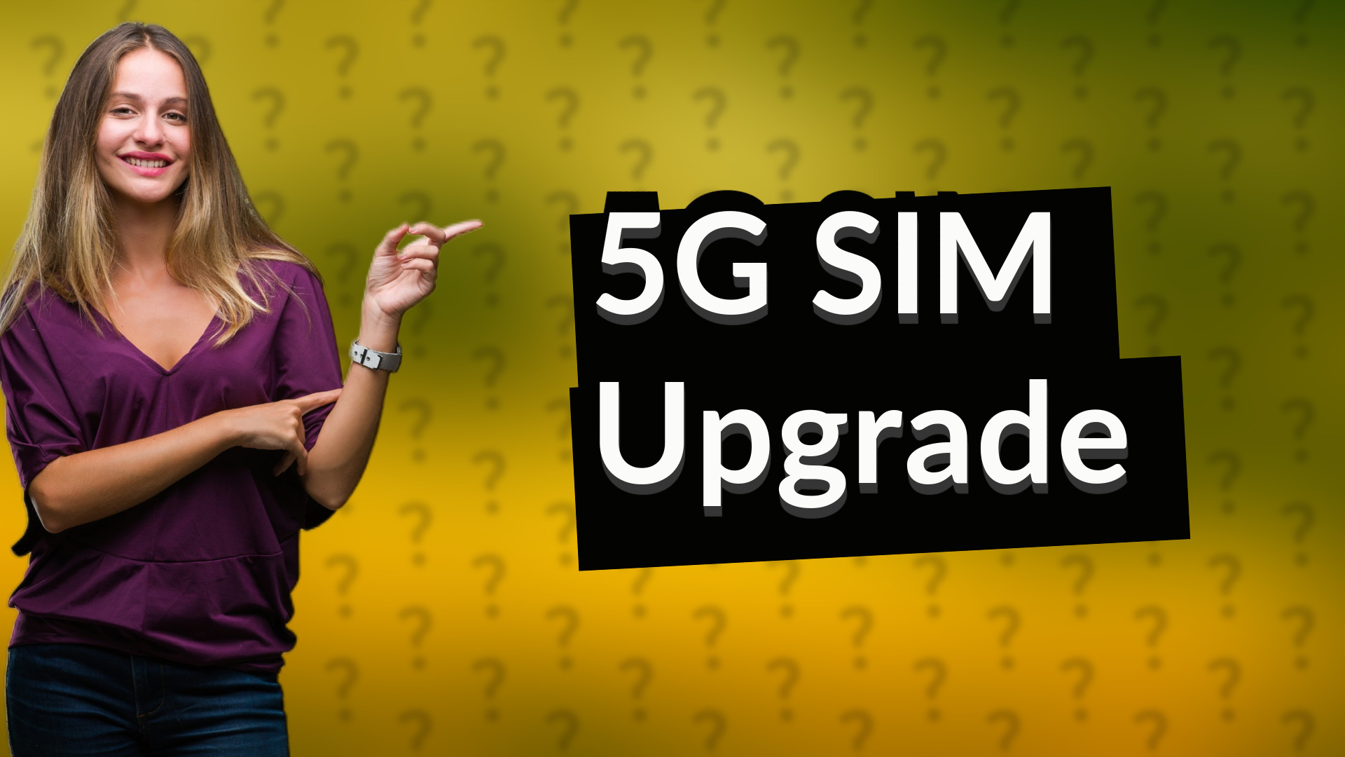 5G SIM Upgrade
