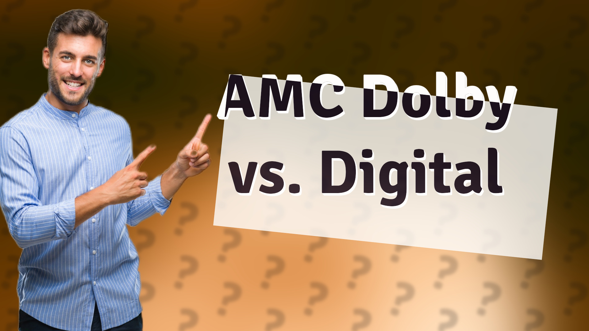 AMC Dolby vs. Digital