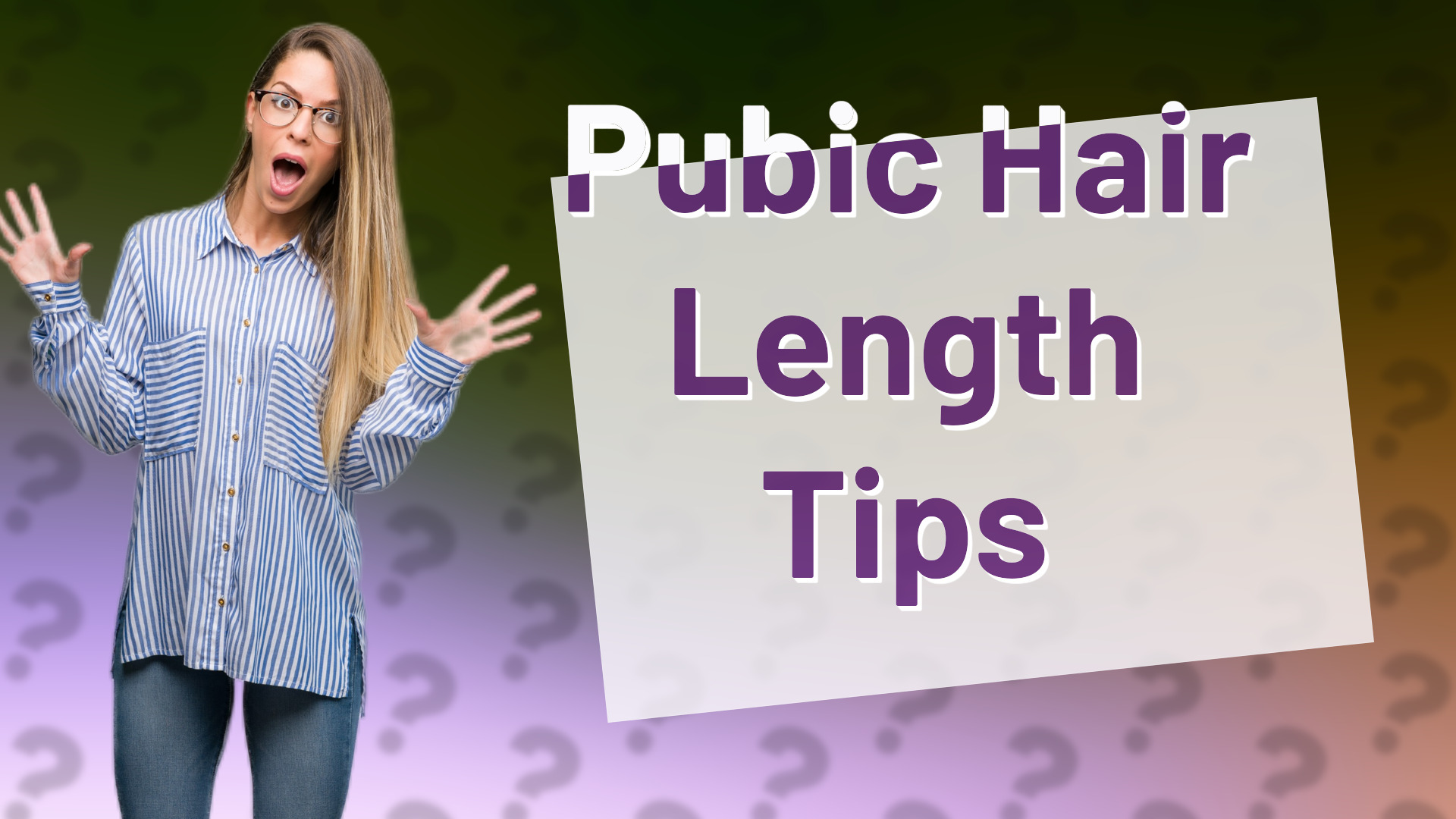 Pubic Hair Length Tips