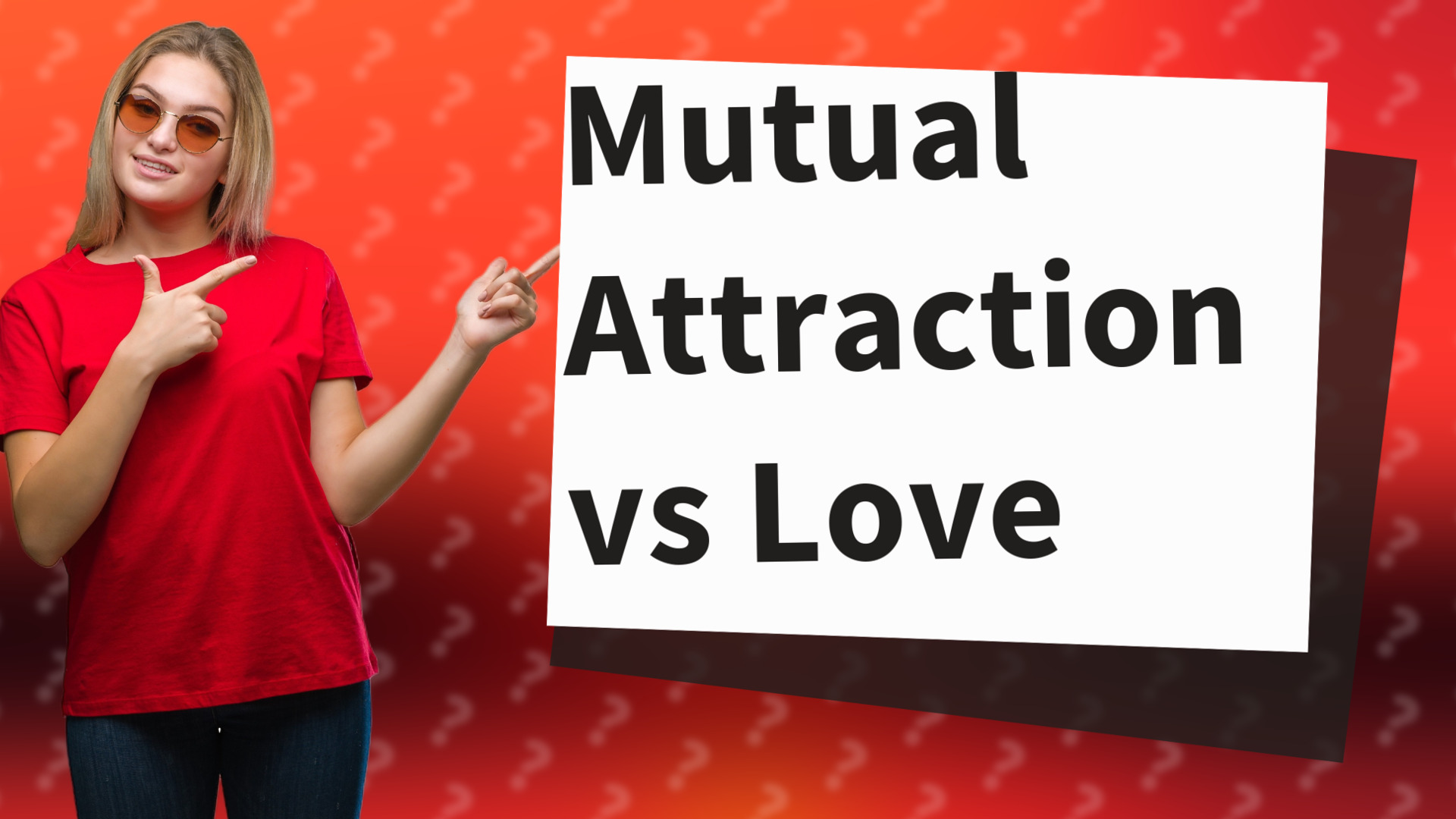 Mutual Attraction vs Love