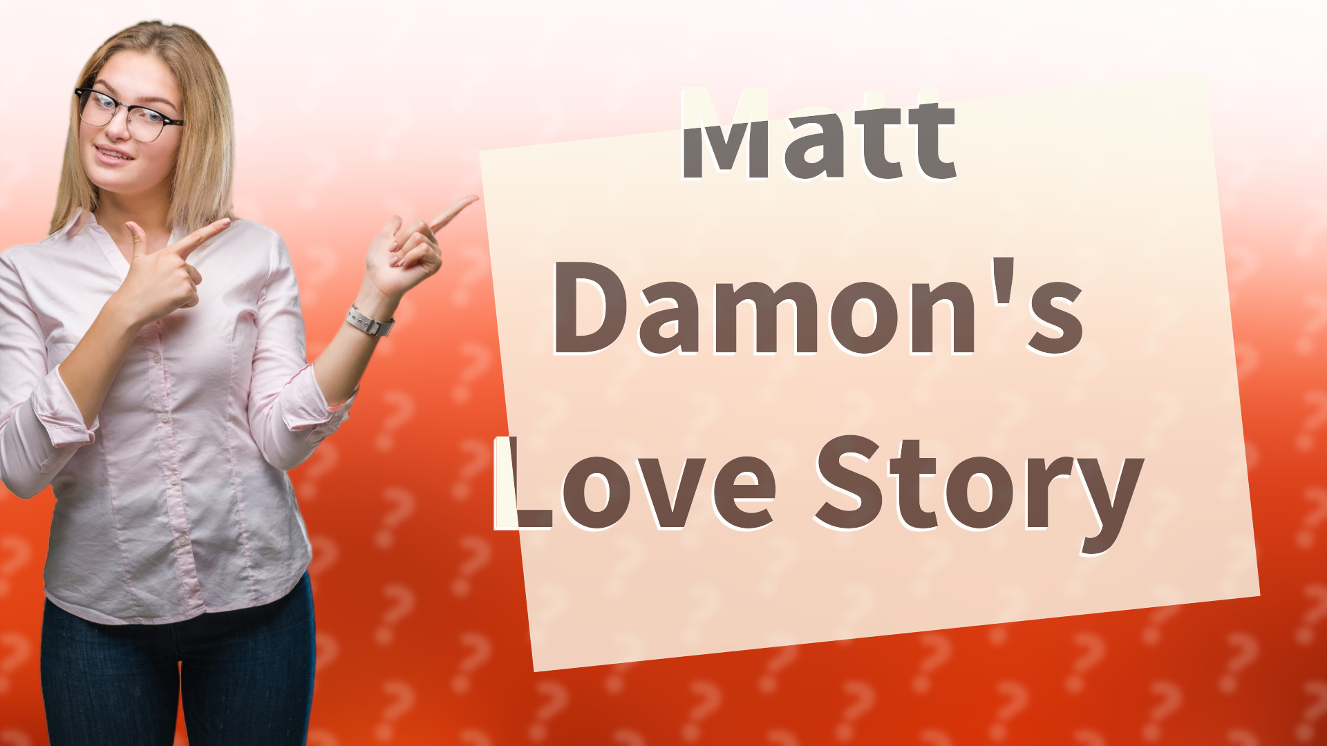 Matt Damon's Love Story