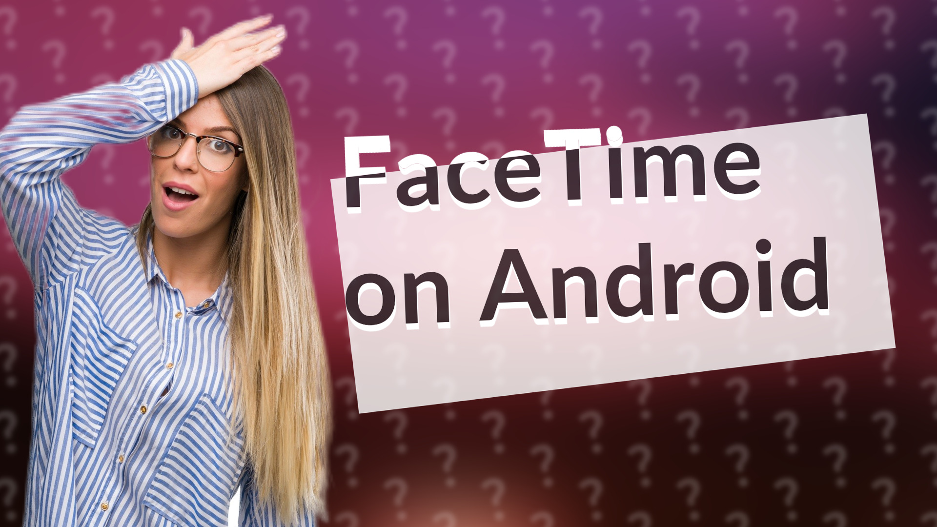 FaceTime on Android