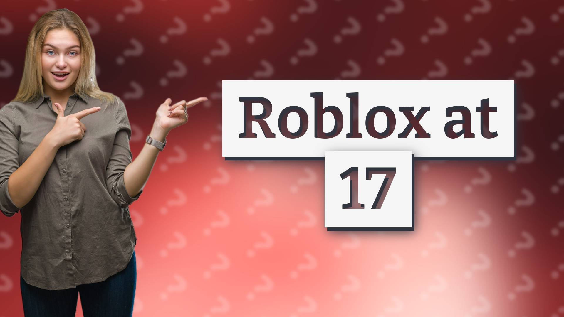 Roblox at 17