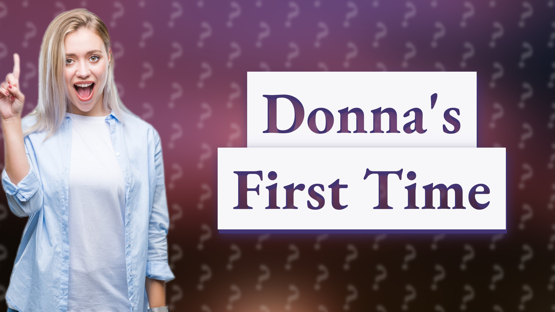 Donna's First Time