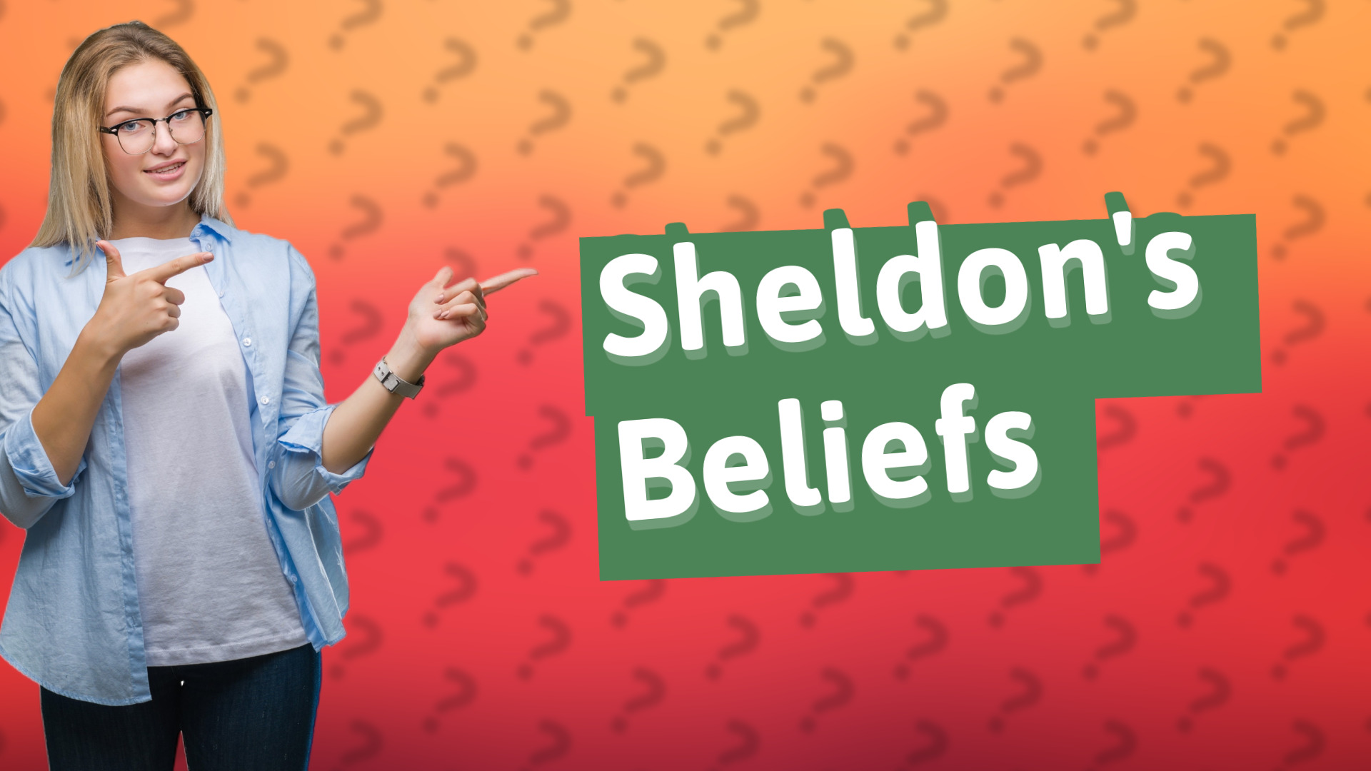 Sheldon's Beliefs